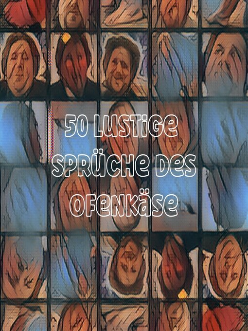 Title details for 50 Lustige Sprüche des Ofenkäse by Studenten Kaschper - Available